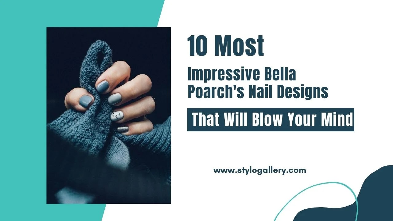 10 Most Impressive Bella Poarch's Nail Designs That Will Blow Your Mind