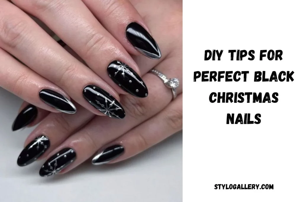 DIY Tips for Perfect Black Christmas Nails