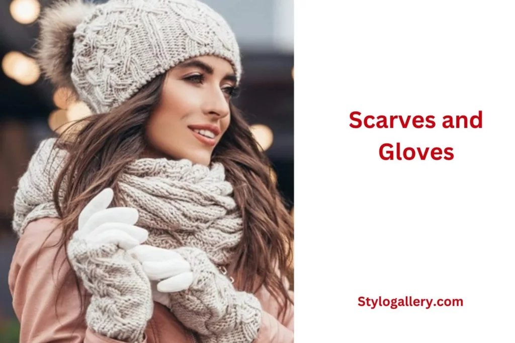 Scarves and Gloves