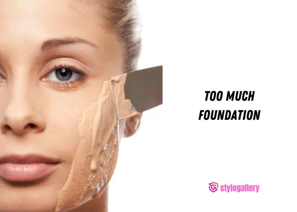 Too Much Foundation