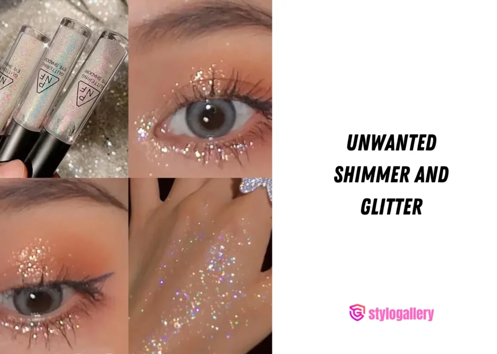  Unwanted Shimmer And Glitter