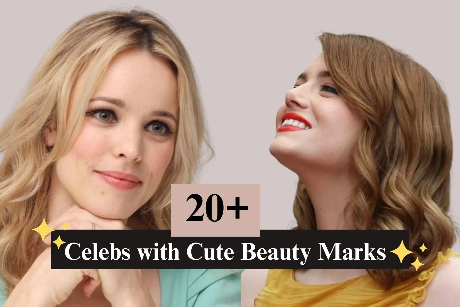 20 Celebs with Cute Beauty Marks