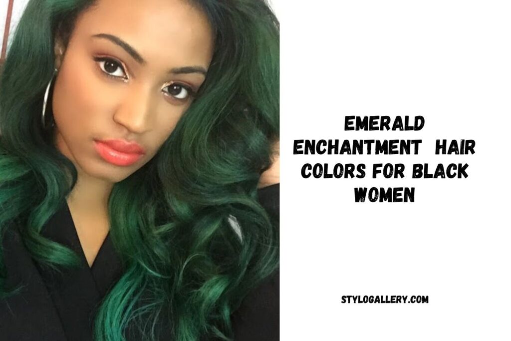 Emerald Enchantment  Hair Colors for Black Women