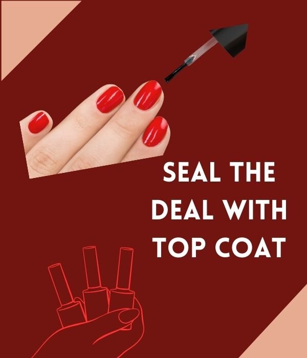  Seal the Deal with Top Coat