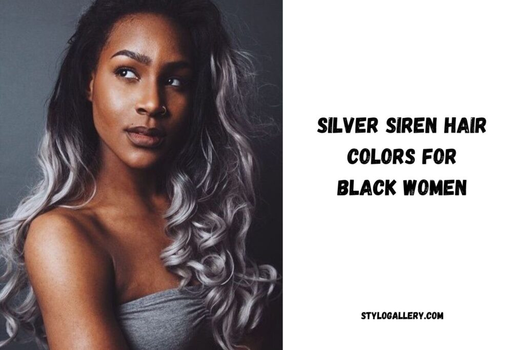Silver Siren Hair Colors for Black Women