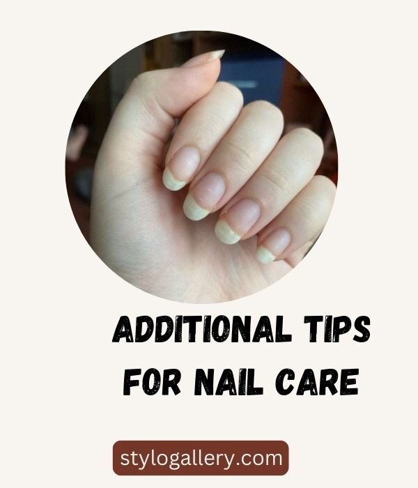  Additional Tips for Nail Care