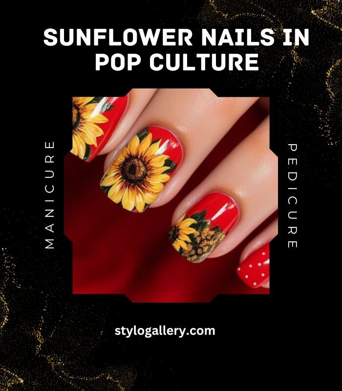 Sunflower Nails in Pop Culture