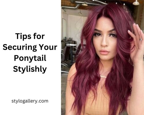  Tips for Securing Your Ponytail Stylishly