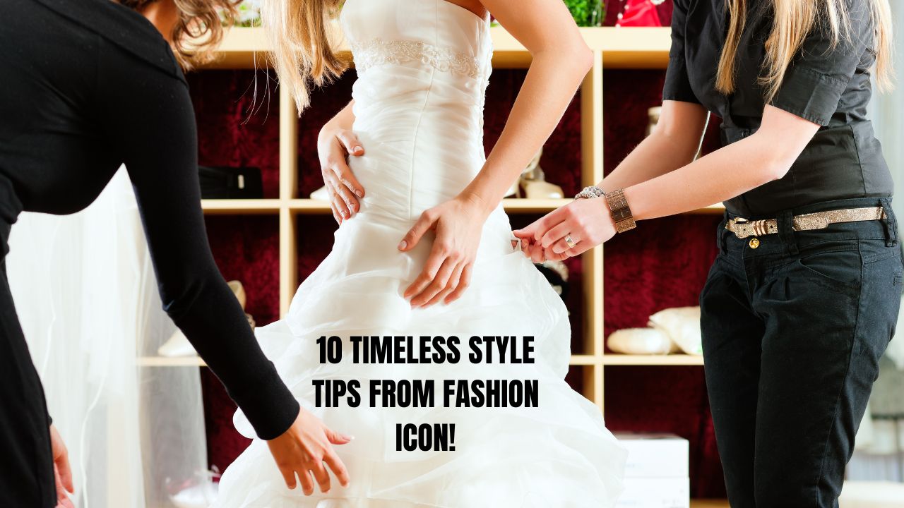 10 Timeless Style Tips from Fashion Icon!