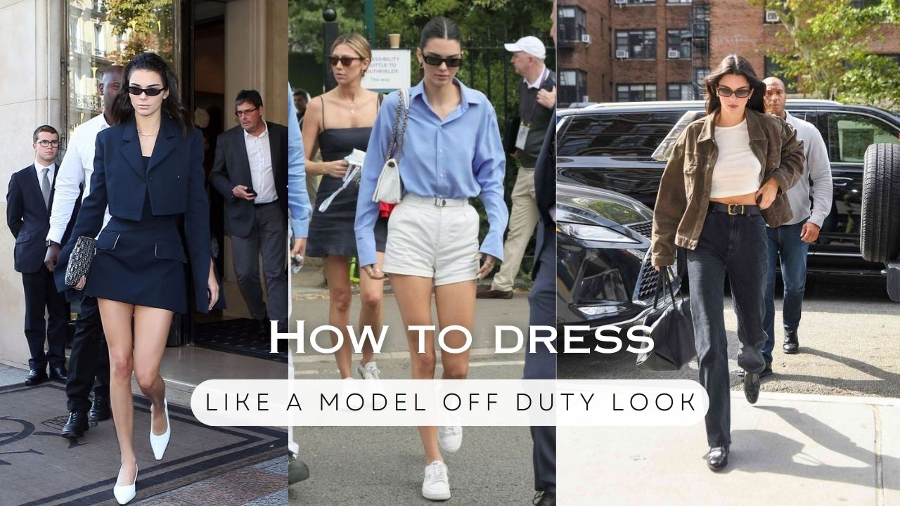 HOW TO DRESS LIKE A MODEL OFF DUTY LOOK IN 2024